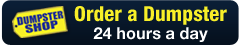Order a Dumpster 24 Hours a Day 